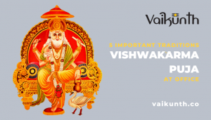 5 Important Traditions for Vishwakarma Puja at Office